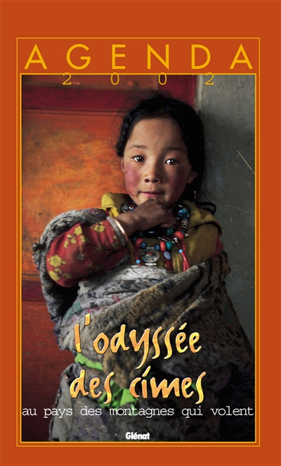 Odyssée des cimes, agenda 2002 : au pays des montagnes qui volent : Amne Machen-Tibet