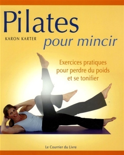 Pilates pour mincir :...