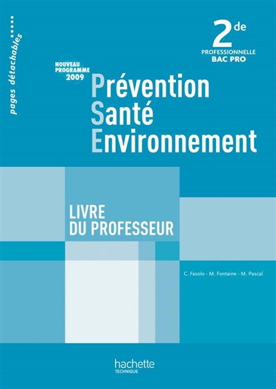 Prévention santé environnement, 2de professionnelle bac pro : livre du professeur : nouveau programme 2009