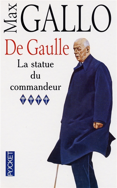 De Gaulle. Vol. 4. La statue du commandeur
