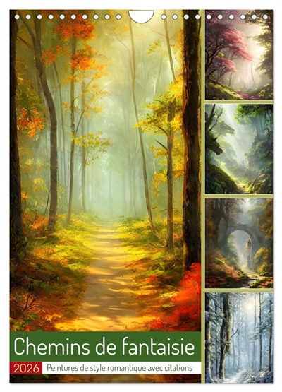 Chemins de fantaisie (Calendrier mural 2026 DIN A4 horizontal), CALVENDO calendrier mensuel : Peintures de style romantique avec citations