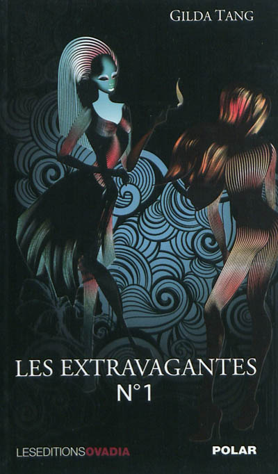 Les extravagantes. Vol. 1