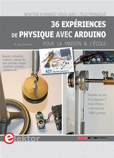 36 expériences de physique avec Arduino : pour la maison et l'école : Newton a rendez-vous avec l'électronique