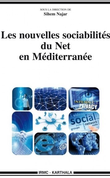 Les nouvelles sociabilités du net en Méditerranée