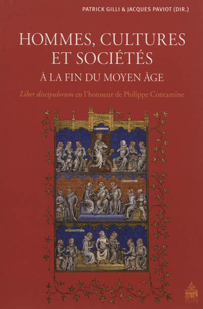 Hommes, cultures et sociétés à la fin du Moyen Age : liber discipulorum en l'honneur de Philippe Contamine