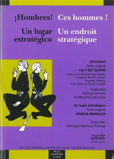 Hombres !. Ces hommes !. Un lugar estratégico. Un endroit stratégique