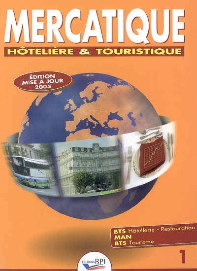 Mercatique hôtelière et touristique : BTS hôtellerie-restauration, MAN, BTS Tourisme
