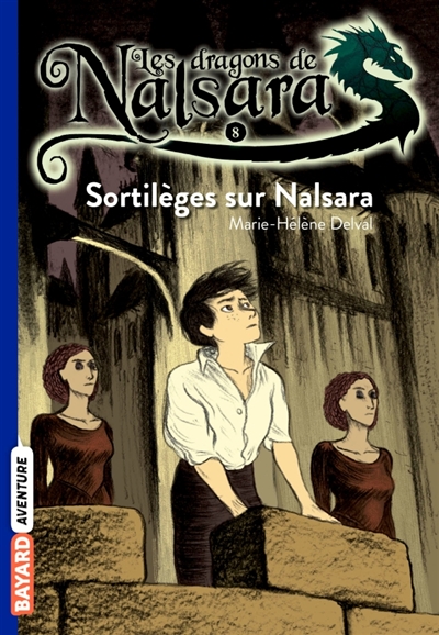 Les dragons de Nalsara Tome 8 Sortilèges sur Nalsara