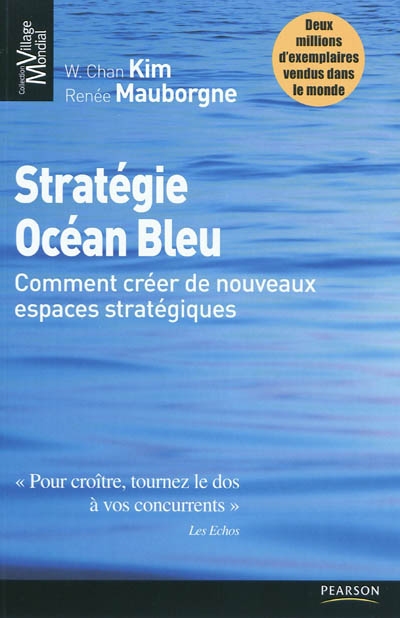Stratégie océan bleu : comment créer de nouveaux espaces stratégiques