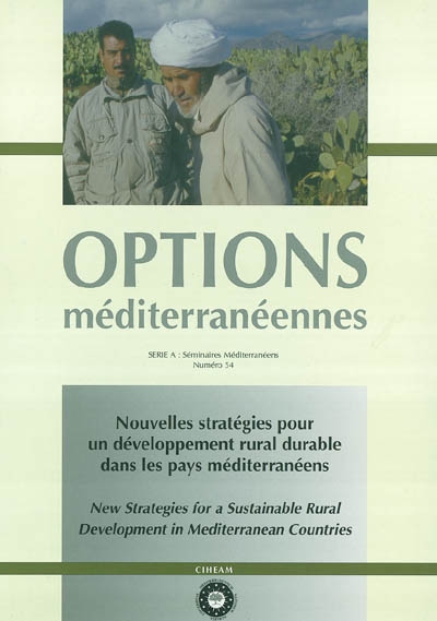 Nouvelles stratégies pour un développement rural durable dans les pays méditerranéens : 10-12 avril 2000 à Marrakech. New strategies for a sustainable rural development in Mediterranean countries
