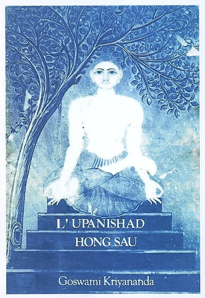 L'Upanishad Hong-Sau : une nouvelle version par Goswani Kriyananda