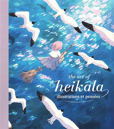 The art of Heikala : illustrations et pensées