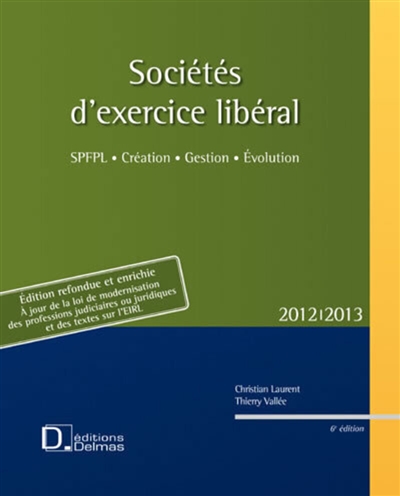 Sociétés d'exercice libéral (SEL) : SPFPL, création, gestion, évolution