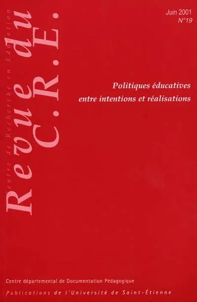 Revue du Centre de recherche en éducation, n° 19. Politiques éducatives entre intentions et réalisations