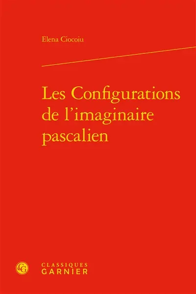 Les configurations de l'imaginaire pascalien