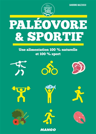 Paléovore & sportif : une alimentation 100 % naturelle et 100 % sport