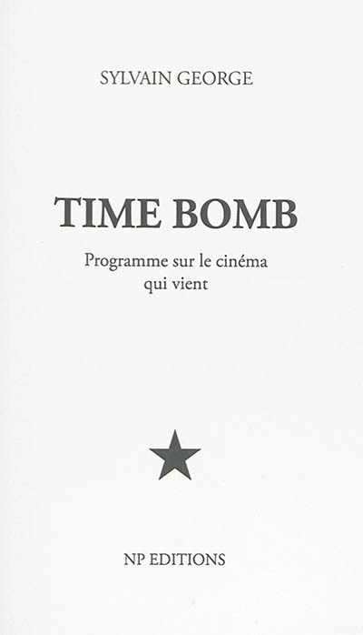 Time bomb : programme sur le cinéma qui vient