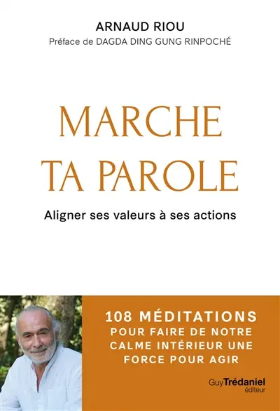 Marche ta parole : aligner ses valeurs à ses actions