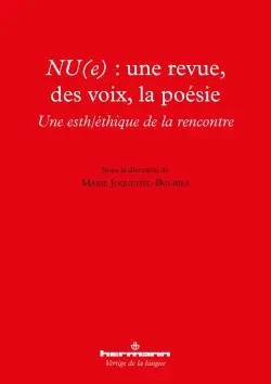 NU(e) : une revue, des voix, la poésie : une esth/éthique de la rencontre