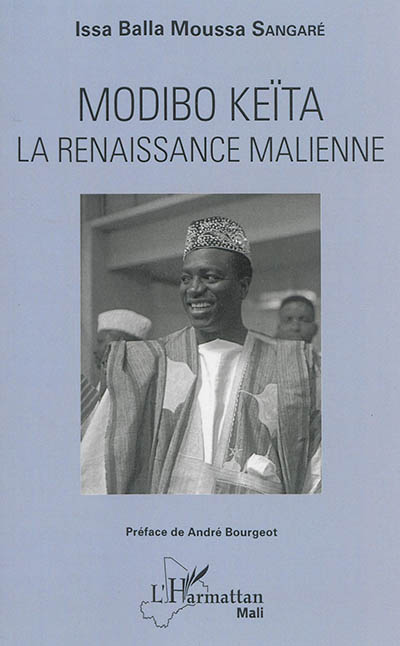 Modibo Keïta : la renaissance malienne