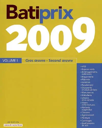Bâtiprix 2009. Vol. 1. Gros oeuvre, second oeuvre