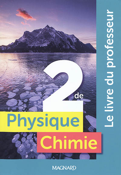 Physique chimie 2de : le livre du professeur
