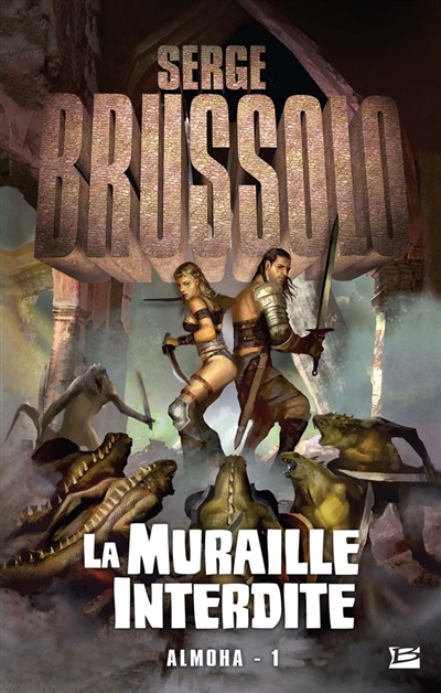 Almoha. Vol. 1. La muraille interdite