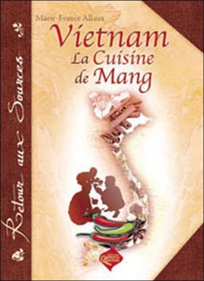 Vietnam : la cuisine de Mang