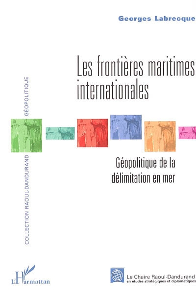 Les frontières maritimes internationales : géopolitique de la délimitation en mer