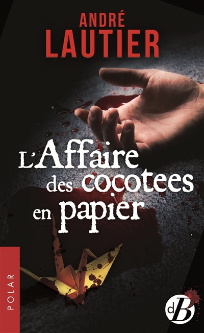 L'affaire des cocottes en papier : une enquête de Pierre Pérec