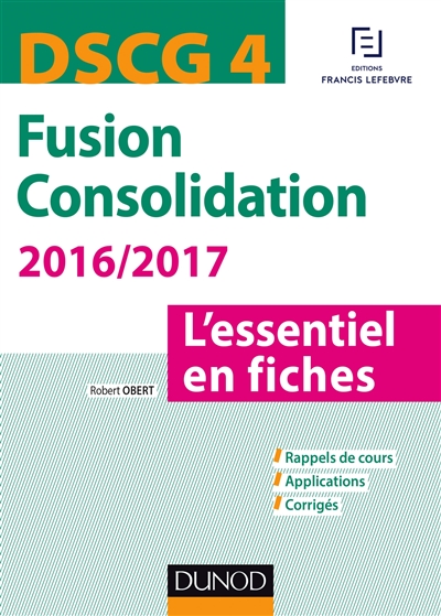 Fusion consolidation, DSCG 4 : l'essentiel en fiches : 2016-2017