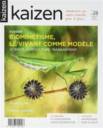 Kaizen : explorateur de solutions écologiques et sociales, n° 28. Biomimétisme, le vivant comme modèle : science, agriculture, management