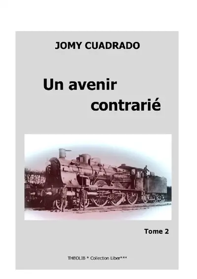 Un avenir contrarié. Vol. 2. Deuxième époque : 02/07/2022