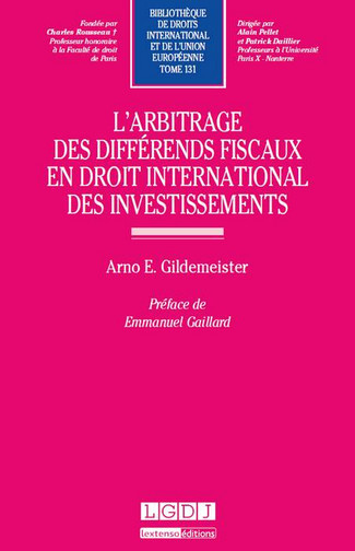 L'arbitrage des différends fiscaux en droit international des investissements