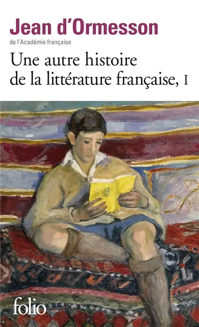 Une autre histoire de la littérature française. Vol. 1
