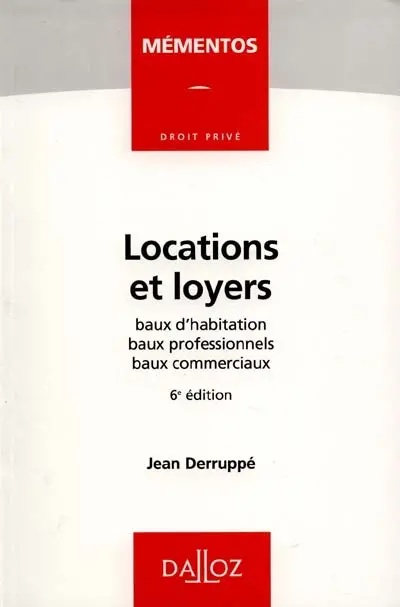 Locations et loyers : baux d'habitation, baux professionnels, baux commerciaux