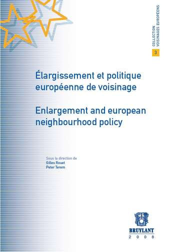 Elargissement et politique européenne de voisinage. Enlargement and European neighbourhood policy