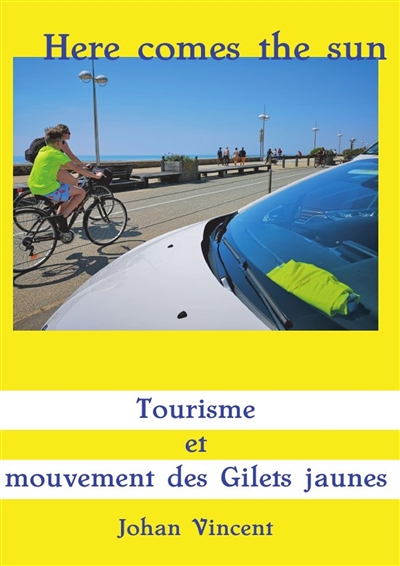 Here comes the sun. Tourisme et mouvement des Gilets jaunes