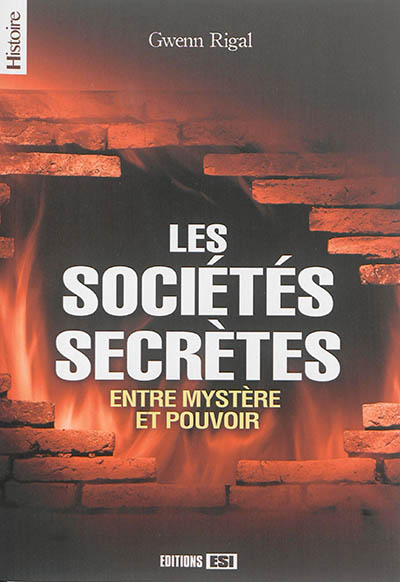 Les sociétés secrètes : entre mystère et pouvoir