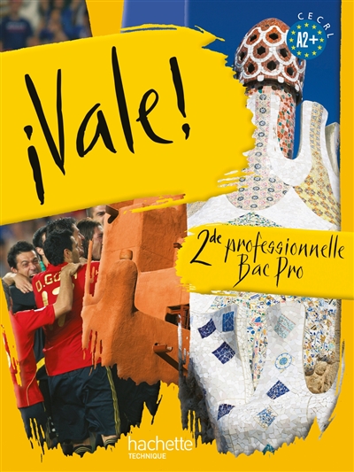 Vale ! 2de professionnelle, bac pro : A2 + CECRL