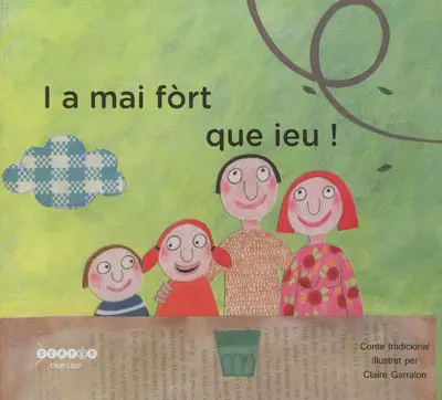 I a mai fort que ieu ! : conte tradicional