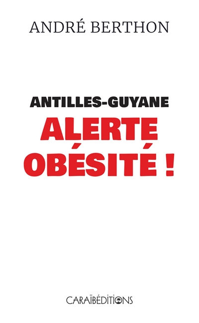 Antilles-Guyane : alerte obésité !