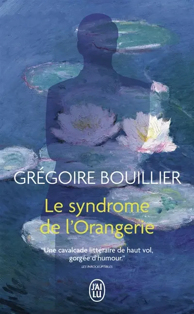 Le syndrome de l'orangerie - Bouillier Grégoire
