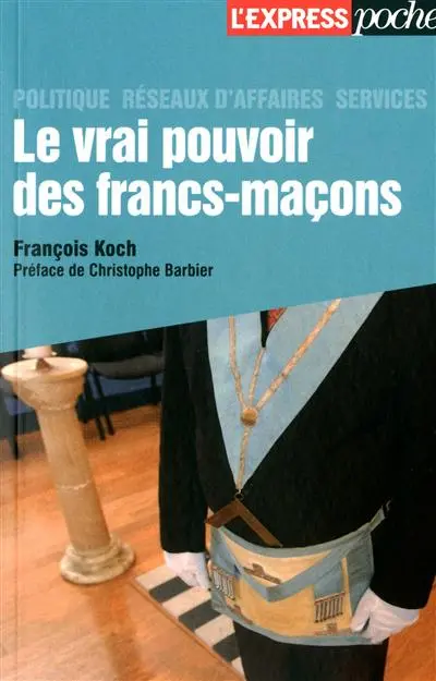 Le vrai pouvoir des francs-maçons