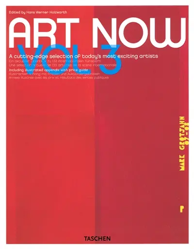 Art now. Vol. 3. A cutting-edge selection of today's most exciting artists