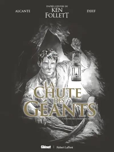 La chute des géants. Vol. 1. Toutes les colères du monde
