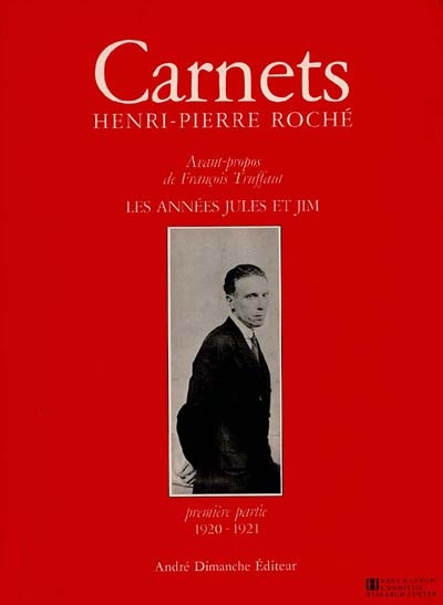 Carnets : les années Jules et Jim, 1920-1921