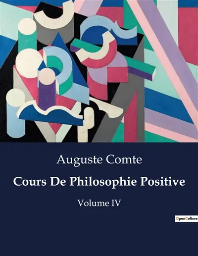Cours De Philosophie Positive : Les défis personnels et intellectuels d'Auguste Comte dans l'élaboration de sa philosophie positive