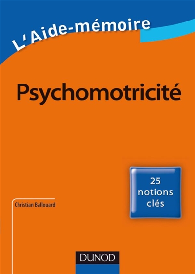 Psychomotricité : 25 notions clés