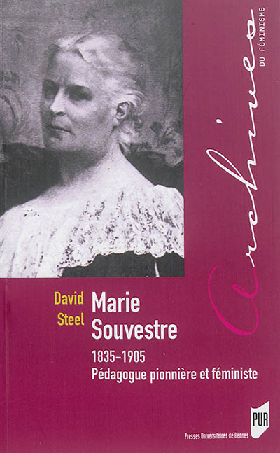 Marie Souvestre : 1835-1905 : pédagogue, pionnière et féministe